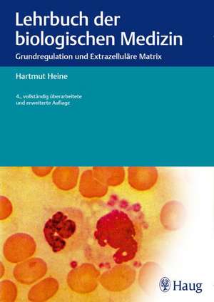 Lehrbuch der biologischen Medizin de Hartmut Heine