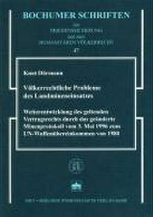 Völkerrechtliche Probleme des Landmineneinsatzes de Knut Dörmann