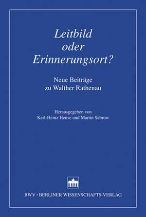 Leitbild oder Erinnerungsort? de Karl H Hense