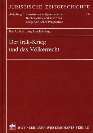 Der Irak-Krieg und das Völkerrecht de Kai Ambos