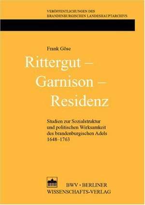 Rittergut - Garnison - Residenz de Frank Göse