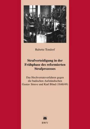 Strafverteidigung in der Frühphase des reformierten Strafprozesses de Babette Tondorf