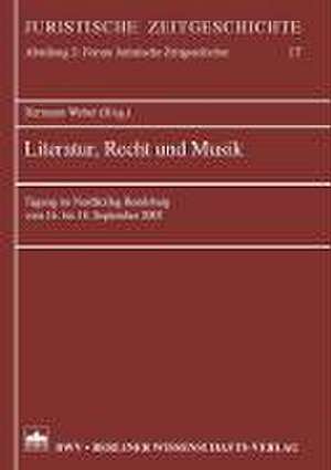 Literatur, Recht und Musik de Hermann Weber