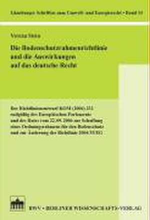 Die Bodenschutzrahmenrichtlinie und die Auswirkungen auf das deutsche Recht de Verena Stein