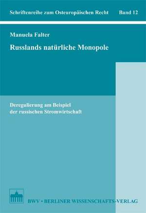 Russlands natürliche Monopole de Manuela Falter