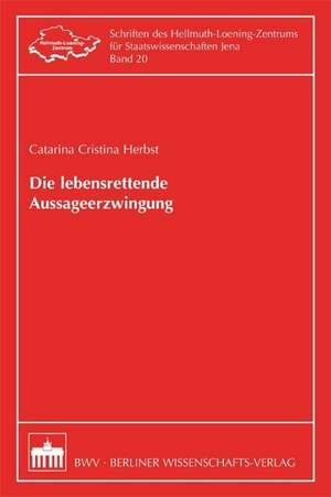 Die lebensrettende Aussageerzwingung de Catarina Cristina Herbst