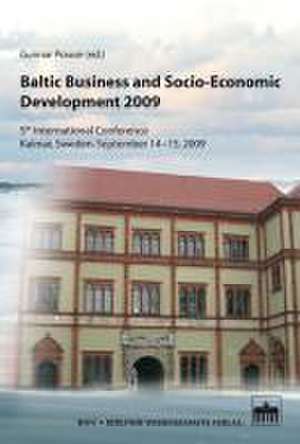 Baltic Business and Socio-Economic Development 2009 de Gunnar Prause