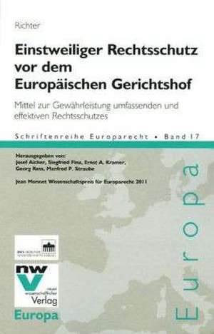 Einstweiliger Rechtsschutz vor dem Europäischen Gerichtshof de Marie-Therese Richter