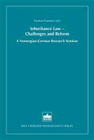 Inheritance Law - Challenges and Reform de Torstein Frantzen