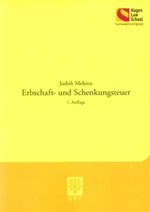 Erbschaft- und Schenkungsteuer de Judith Mehren