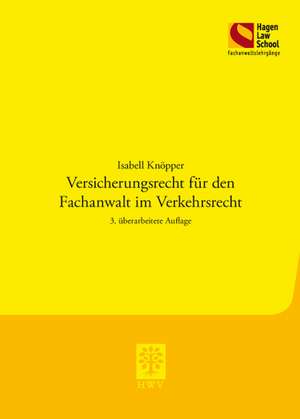 Versicherungsrecht für den Fachanwalt im Verkehrsrecht de Isabell Knöpper