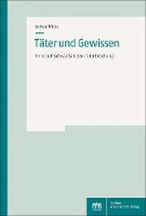 Täter und Gewissen de Lothar Fritze