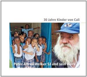 30 Jahre Kinder von Cali de Klaus Väthröder