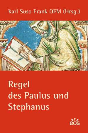 Regel des Paulus und Stephanus de Karl Suso Frank