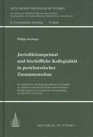 Jurisdiktionsprimat und bischöfliche Kollegialität in perichoretischer Zusammenschau de Philipp Reisinger