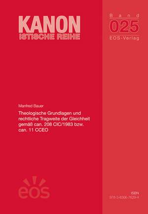 Theologische Grundlagen und rechtliche Tragweite der Gleichheit gemäß can. 208 CIC / 1983 bzw. can. 11 CCEO de Manfred Bauer