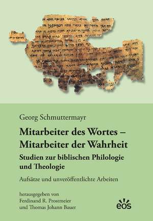 Mitarbeiter des Wortes - Mitarbeiter der Wahrheit de Georg Schmuttermayr