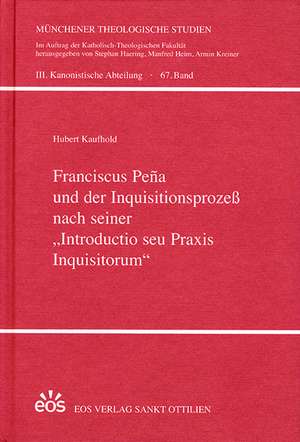 Franciscus Peña und der Inquisitionsprozeß nach seiner "Introductio seu Praxis Inquisitorum" de Hubert Kaufhold