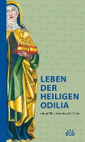 Leben der heiligen Odilia de Anselm Grün