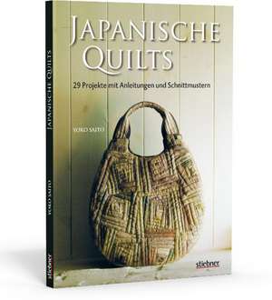 Japanische Quilts - 29 Projekte mit Anleitungen und Schnittmustern de Yoko Saito