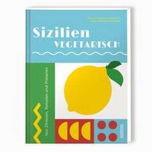 Sizilien vegetarisch de Francesca Maugeri Holmström