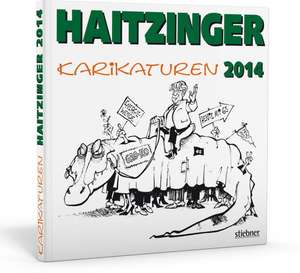 Haitzinger Karikaturen 2014 de Horst Haitzinger