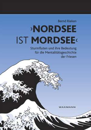 "Nordsee ist Mordsee" de Bernd Rieken