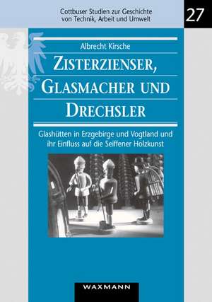 Zisterzienser, Glasmacher und Drechsler de Albrecht Kirsche