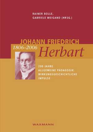 Johann Friedrich Herbart 1806-2006 de Rainer Bolle