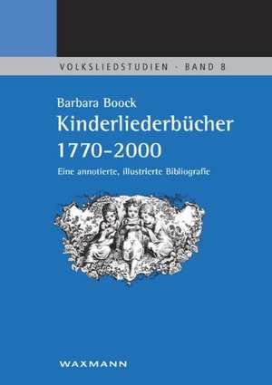 Kinderliederbücher 1770-2000 de Barbara Boock