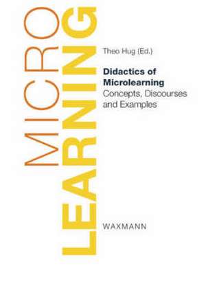 Didactics of Microlearning de Theo Hug