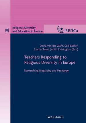 Teachers Responding to Religious Diversity in Europe de Anna van der Want