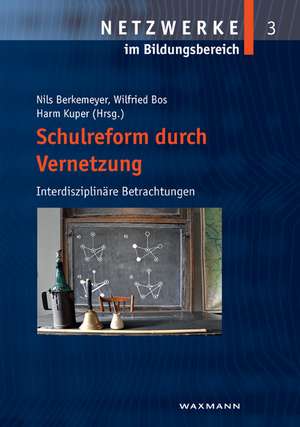 Schulreform durch Vernetzung de Nils Berkemeyer