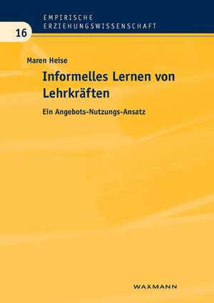 Informelles Lernen von Lehrkräften de Maren Heise