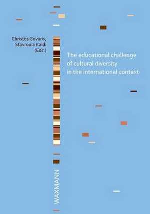 The educational challenge of cultural diversity in the international context de Christos Govaris