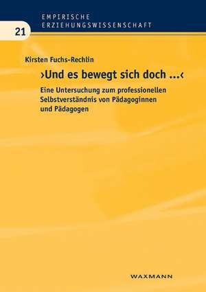 "Und es bewegt sich doch ...!" de Kirsten Fuchs-Rechlin