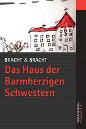 Das Haus der Barmherzigen Schwestern de Brigitte Bracht