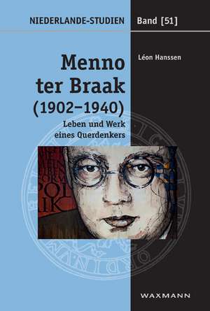 Menno ter Braak (1902-1940) de Léon Hanssen