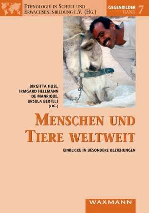 Menschen und Tiere weltweit de Birgitta Huse