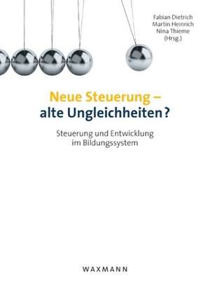 Neue Steuerung - alte Ungleichheiten? de Fabian Dietrich