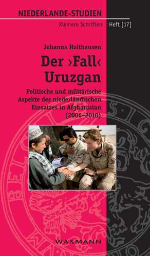 Der ,Fall' Uruzgan de Johanna Holthausen