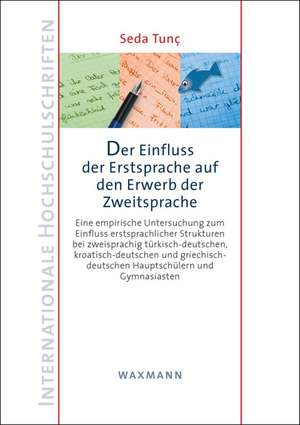 Der Einfluss der Erstsprache auf den Erwerb der Zweitsprache de Seda Tunç