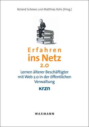 Erfahren ins Netz 2.0 de Roland Schewe