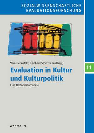 Evaluation in Kultur und Kulturpolitik de Vera Hennefeld