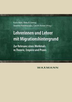 Lehrerinnen und Lehrer mit Migrationshintergrund de Karin Bräu