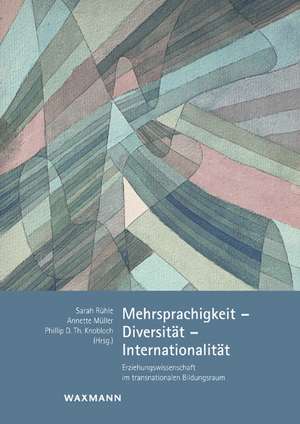 Mehrsprachigkeit - Diversität - Internationalität de Sarah Rühle