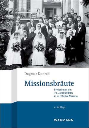 Missionsbräute de Dagmar Konrad