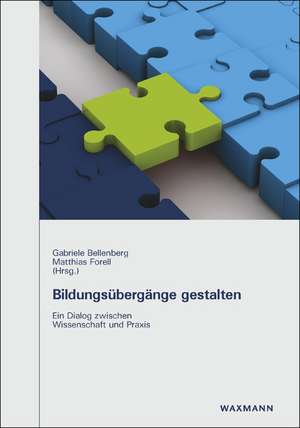 Bildungsübergänge gestalten de Gabriele Bellenberg