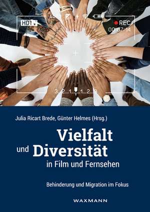 Vielfalt und Diversität in Film und Fernsehen de Julia Ricart Brede