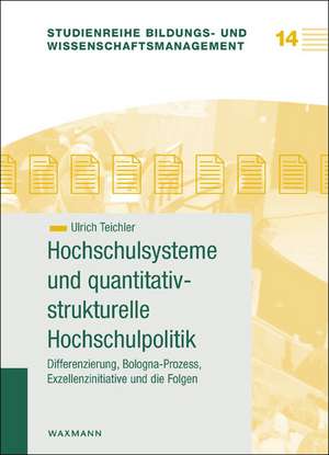 Hochschulsysteme und quantitativ-strukturelle Hochschulpolitik de Ulrich Teichler